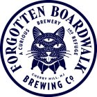 FORGOTTEN BOARDWALK BREWING CO. A CURIOUS BREWERY AND REFUGE CHERRY HILL, NJ