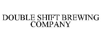 DOUBLE SHIFT BREWING COMPANY