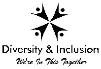 DIVERSITY & INCLUSION WE'RE IN THIS TOGETHER