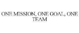 ONE MISSION, ONE GOAL, ONE TEAM