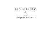 DANHOV UNIQUELY HANDMADE