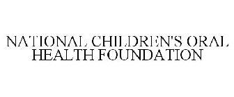 NATIONAL CHILDREN'S ORAL HEALTH FOUNDATION