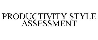 PRODUCTIVITY STYLE ASSESSMENT
