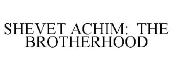 SHEVET ACHIM: THE BROTHERHOOD