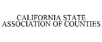 CALIFORNIA STATE ASSOCIATION OF COUNTIES