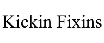KICKIN FIXINS