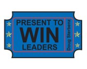 PRESENT TO WIN LEADERS DOUG STERBENZ