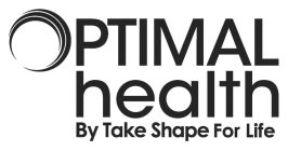 OPTIMAL HEALTH BY TAKE SHAPE FOR LIFE