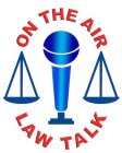 LAW TALK ON THE AIR