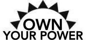 OWN YOUR POWER