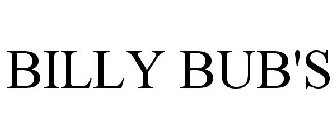 BILLY BUB'S
