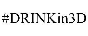 #DRINKIN3D