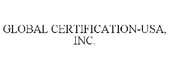 GLOBAL CERTIFICATION-USA, INC.