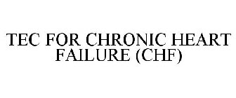 TEC FOR CHRONIC HEART FAILURE (CHF)