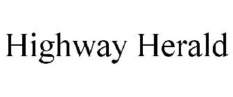 HIGHWAY HERALD