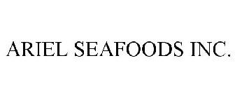 ARIEL SEAFOODS INC.