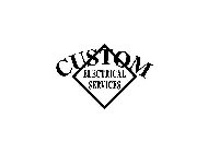CUSTOM ELECTRICAL SERVICES
