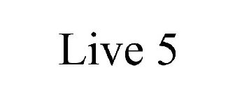 LIVE 5