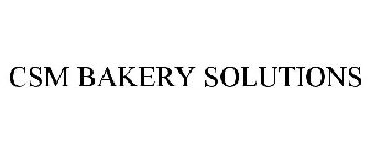 CSM BAKERY SOLUTIONS
