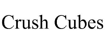 CRUSH CUBES