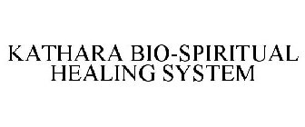 KATHARA BIO-SPIRITUAL HEALING SYSTEM