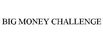 BIG MONEY CHALLENGE