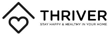 THRIVER STAY HAPPY & HEALTHY IN YOUR HOME