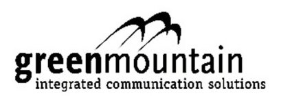 GREENMOUNTAIN INTEGRATED COMMUNICATION SOLUTIONS