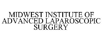 MIDWEST INSTITUTE OF ADVANCED LAPAROSCOPIC SURGERY