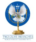 TWO OLIVE BRANCHES WORLD HARVEST ASSEMBLY INT'L