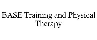 BASE TRAINING AND PHYSICAL THERAPY