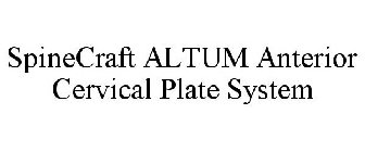 SPINECRAFT ALTUM ANTERIOR CERVICAL PLATE SYSTEM