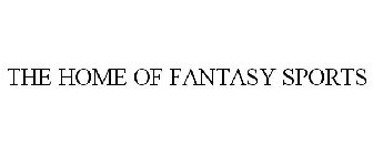 THE HOME OF FANTASY SPORTS