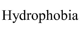 HYDROPHOBIA