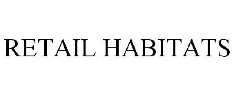 RETAIL HABITATS