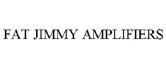 FAT JIMMY AMPLIFIERS