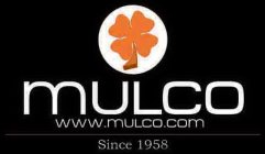 MULCO WWW.MULCO.COM SINCE 1958