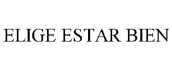 ELIGE ESTAR BIEN