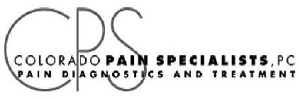 CPS COLORADO PAIN SPECIALISTS, PC PAIN DIAGNOSTICS AND TREATMENT