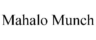 MAHALO MUNCH