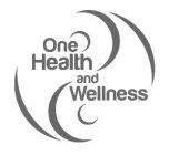 ONE HEALTH AND WELLNESS