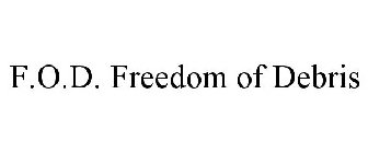 F.O.D. FREEDOM OF DEBRIS