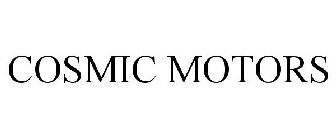 COSMIC MOTORS