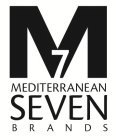 M7 MEDITERRANEAN SEVEN BRANDS