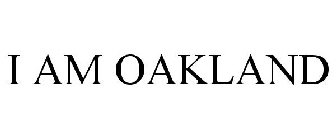 I AM OAKLAND