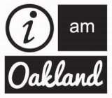 I AM OAKLAND