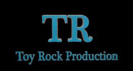 TR TOY ROCK PRODUCTION