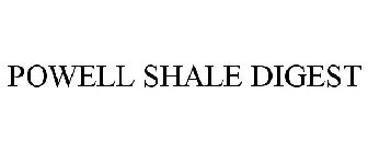 POWELL SHALE DIGEST