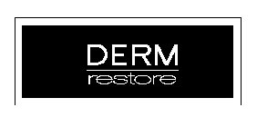 DERM RESTORE