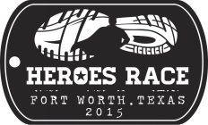 HEROES RACE FORT WORTH . TEXAS 2015